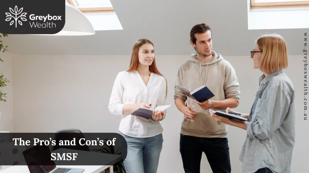 The Pro’s and Con’s of SMSF